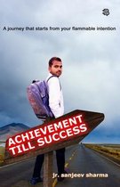 Achievemnt Till Success