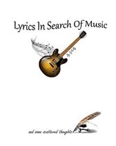 Lyrics In Search Of Music