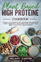 Plant Based High Protein Cookbook