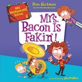 My Weirder-Est School Series, 6- My Weirder-Est School #6: Mrs. Bacon Is Fakin'!