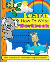 Learn How To Write Workbook Fine Motor Skills Activities For Preschoolers
