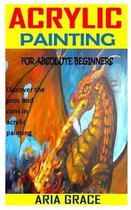 Acrylic Painting for Absolute Beginners