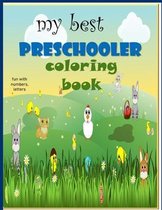 my best preschooler coloring book fun with Numbers, Letters