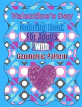 Valentine's Day Coloring Book For Adults With Geometric Pattern