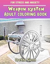 WEAPON SYSTEM Adult coloring book for stress and anxiety