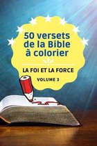 50 versets de la Bible a colorier: LA FOI ET LA FORCE