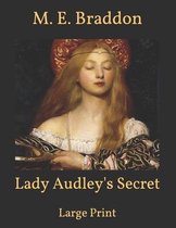 Lady Audley's Secret: Large Print