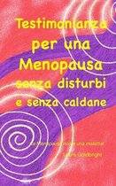 Testimonianza per una Menopausa senza disturbi e senza caldane