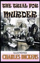 The Trial for Murder Illustrated