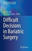 Difficult Decisions in Bariatric Surgery