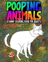 Pooping Animals: A Funny Coloring Book for Adults