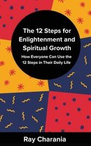 The 12 Steps For Enlightenment And Spiritual Growth