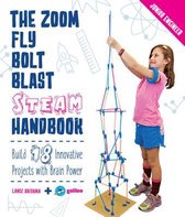 The Zoom, Fly, Bolt, Blast STEAM Handbook