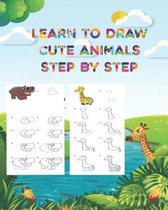 Learn to draw cute animals step by step: Fun beginner's drawing guide for kids