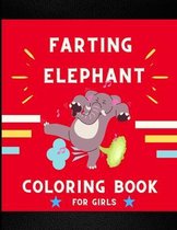 Farting elephant coloring book for girls: Funny & amazing collection of hilarious elephant: Coloring book for kids, toddlers, boys & girls