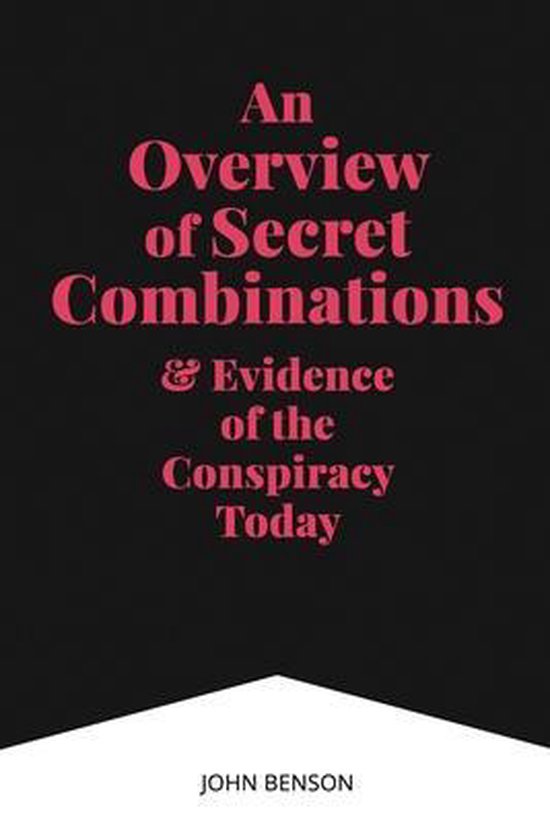 An Overview of Secret Combinations & Evidence of the Conspir ... - cover