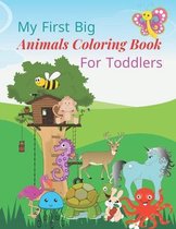 My first big animals coloring book for toddlers