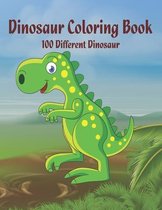 Dinosaur Coloring Book 100 Different Dinosaur: Dinosaur Coloring Book for Kids