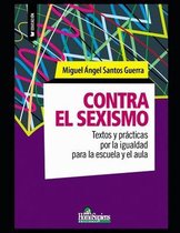 Miguel Ángel Santos Guerra- Contra el sexismo