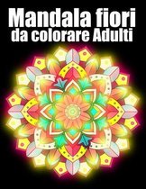 Mandala fiori da colorare Adulti