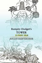 Rumpty-Dudget's Tower: A Fairy Tale