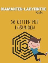 Diamanten-Labyrinthe Kinder - 50 Gitter mit Loesungen
