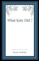 What Katy Did ? (Illustrated)