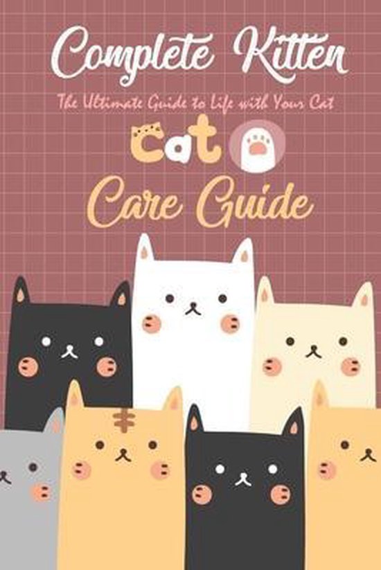 Complete Kitten Care Guide, Brandi Humphrey 9798579418296 Boeken