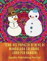Tema Del Pupazzo Di Neve Di Mandala Da Colorare Libro Per Bambini