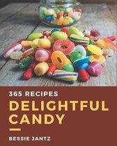 365 Delightful Candy Recipes
