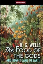 The Food of the Gods and How It Came to Earth Annotated