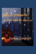 Fall Frights And Winter Chills