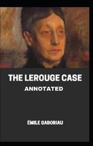 The Lerouge Case Annotated