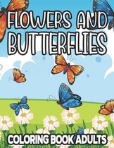 Flowers and Butterflies Coloring Book For Adults