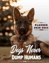 Dogs Never Dump Humans Planner 2020-2024 (5 Year Planner)