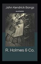 R. Holmes & Co. Illustrated