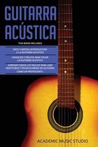 Guitarra Acústica: Guitarra Acustica: 3 en 1 - Facil y Rápida introduccion a la Guitarra Acustica +Consejos y trucos + Aprende los trucos