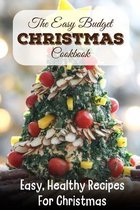 The Easy Budget Christmas Cookbook Easy, Healthy Recipes For Christmas