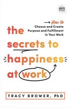 Ignite Reads- The Secrets to Happiness at Work