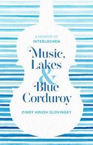 Music, Lakes and Blue Corduroy