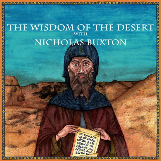 Wisdom of the Desert with Nicholas Buxton, The - cover