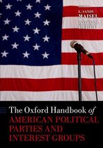 Oxford Handbooks - The Oxford Handbook of American Political Parties and Interest Groups