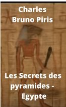 Les Secrets des pyramides - Egypte
