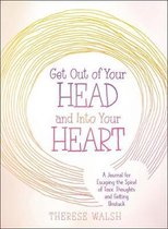 Get Out of Your Head and Into Your Heart
