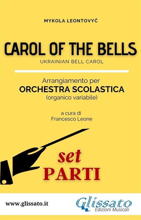 Carol of the bells - Orchestra Scolastica 1 - "Carol of the Bells" Spartiti per Orchestra Scolastica (Set parti)