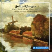 Julius Rontgen: Works For Violin & Piano. Vol. 2