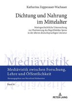 Mediaevistik zwischen Forschung, Lehre und Oeffentlichkeit 16 - Dichtung und Nahrung im Mittelalter
