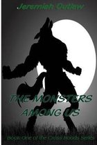 The Monsters Among Us