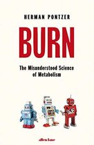 Couverture du livre BURN : The Misunderstood Science of Metabolism, par Herman Pontzer. Trois robots à remonter se tiennent sous le titre.