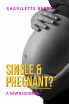Single and Pregnant?